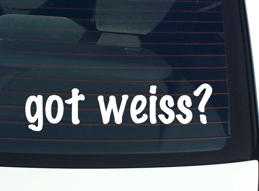 Got Weiss Funny Last Name Car Decal Bumper Sticker Vinyl Window Pride