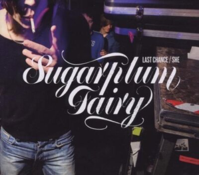 Sugarplum Fairy Last chance/She  [Maxi-CD]