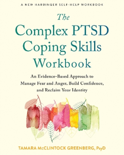 Tamara McClintock Greenberg The Complex PTSD Coping Skills Workbook (Tascabile)