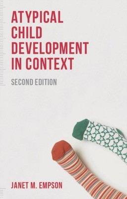 ATYPICAL CHILD DEVELOPMENT IN CONTEXT by Janet Faculty of Development and
