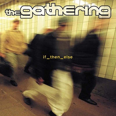 The Gathering If_then_else Album (US IMPORT)