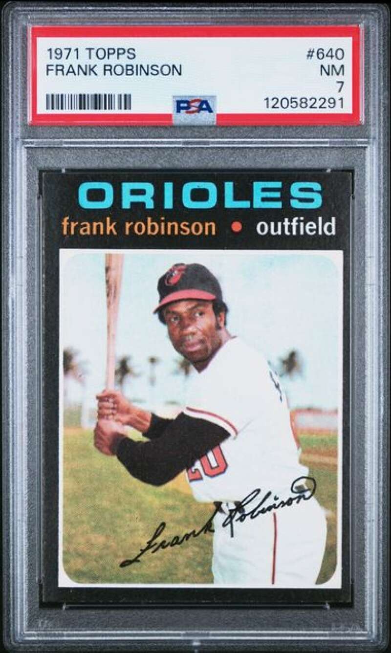 1971 Topps #640 Frank Robinson PSA 7 Baltimore Orioles  (2291)