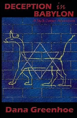 Deception in Babylon By Dana Greenhoe - New Copy - 9781492287391