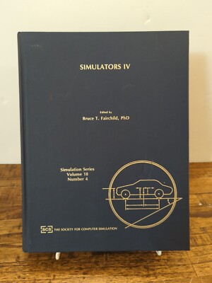Simulations IV, Society For Computer Simulation. Bruce Fairchild Vol. 18 # 4 SCS