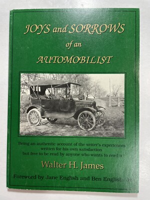 Joys and Sorrows of an Automobilist by Walter H. James 1992 West Minot  MIT