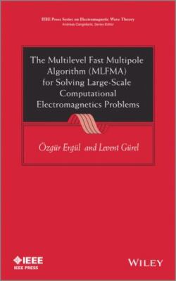 Multilevel Fast Multipole Algorithm for Solving Large-scale Computational Ele...