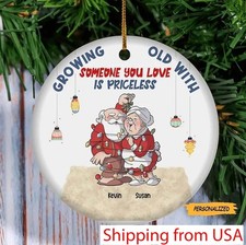 Growing Old With Some One You Love Is Priceless, Personalized Custom Funny Co...