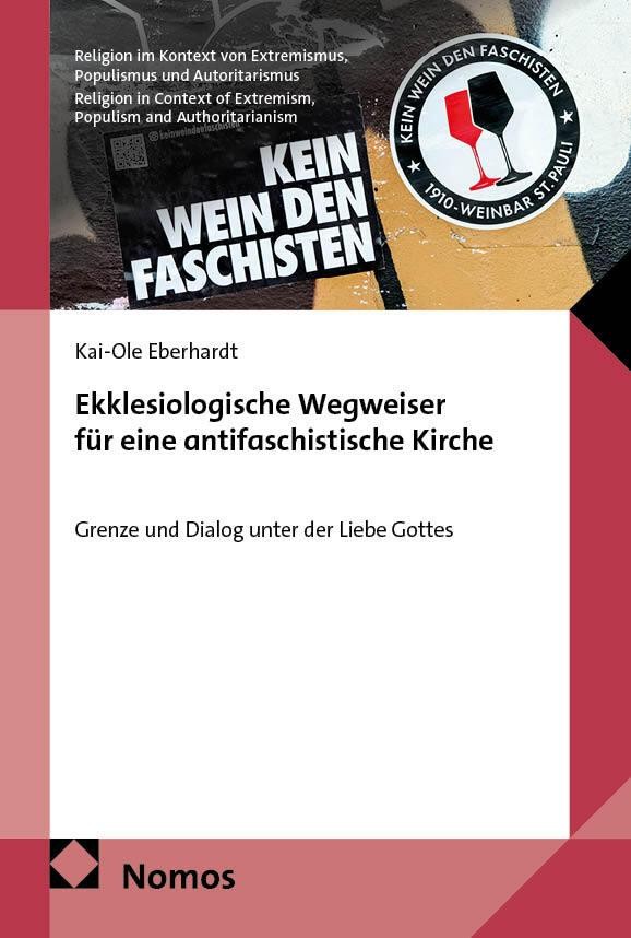Ekklesiologische Wegweiser für eine antifaschistische Kirche Kai-Ole Eberhardt