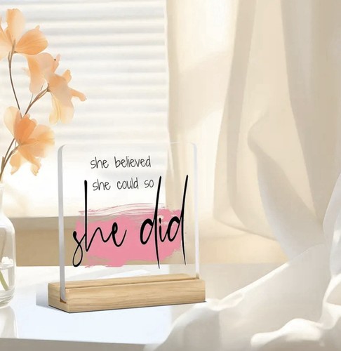 SHE BELIEVED SHE COULD SO SHE DID …ACRYLIC BLOCK & STAND -NEW - Picture 8 of 8