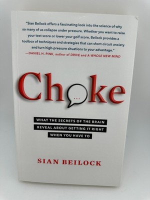 Choke by Sian Beilock Paperback Performance Anxiety Psychology Self-Help