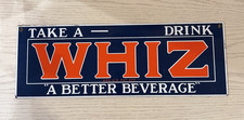 Whiz Soda Sign "Take a Drink Whiz" "A Better Beverage" Blue Red