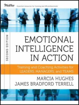 Emotional Intelligence in Action: Training and Coaching Activities for...