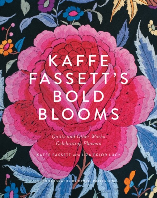 Kaffe Fassett's Bold Blooms by Kaffe Fassett (Hardback Book)