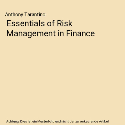 Essentials of Risk Management in Finance, Anthony Tarantino