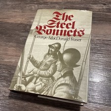 The Steel Bonnets - George MacDonald Fraser - Second Printing - 1972 - Hardcover