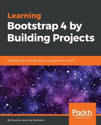 . - Learning Bootstrap 4 by Building Projects - paperback or softback - E555z