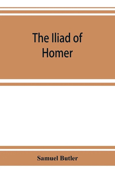 Samuel Butler | The Iliad Of Homer | Taschenbuch | Englisch (2019)-image