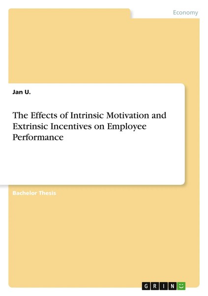 The Effects Of Intrinsic Motivation And Extrinsic Incentives On Employee...-image