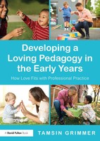 Developing A Loving Pedagogy In The Early Years | Tamsin Grimmer | Englisch