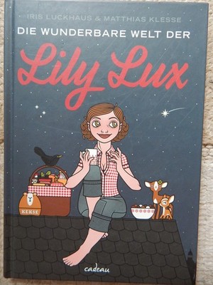 Die wunderbare Welt der Lily Lux - von Iris Luckhaus & Matthias Klesse ( Buch )