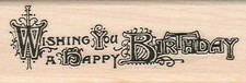 Wishing You A Happy Birthday 1 1/4 x 3 1/2" Rubber Stamp, Word/Phrase Stamp