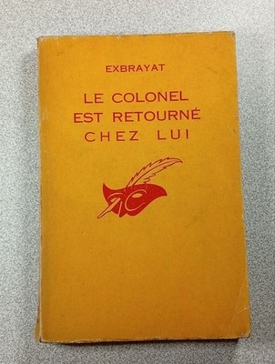Le colonel est retourné chez lui | Exbrayat