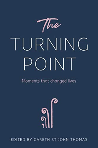The Turning Point: Moments that Changed Lives,Gareth St