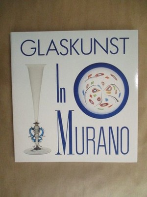 Glaskunst in Murano Barovier Mentasti, Rosa, Tullio Toninato und Attilia Dorigat