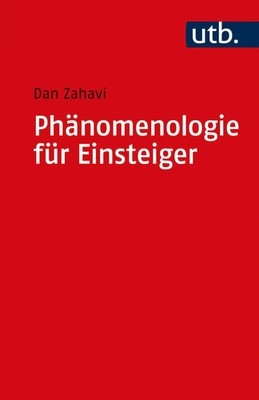 Phänomenologie für Einsteiger Dan Zahavi Taschenbuch Uni-Taschenbücher 118 S.