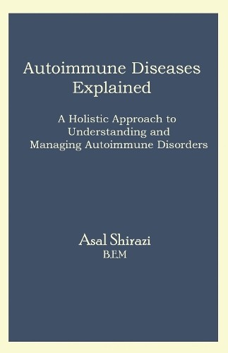 Autoimmune Diseases Explained: A Holistic Approach to Understanding and Managin - Image 6