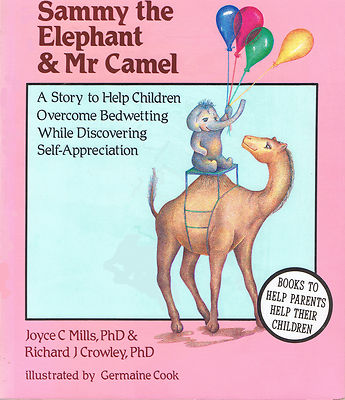 Sammy the Elephant & Mr Camel A Story to Help Children Overcome Bedwetting pprbk