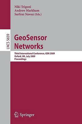 GeoSensor Networks: Third International Conference, GSN 2009, Oxford, UK, July 