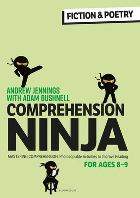 Comprehension Ninja for Ages 8-9: Fiction & Poetry | Adam Bushnell (u. a.)