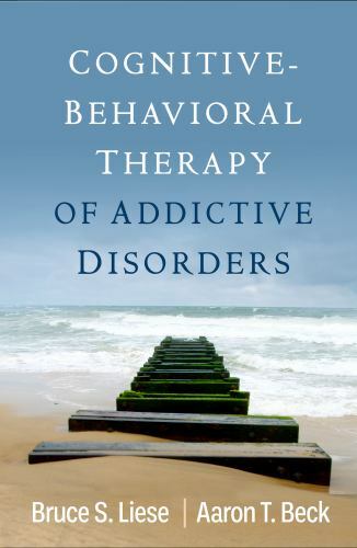Cognitive-Behavioral Therapy of Addictive Disorders by Bruce S. Liese and ...
