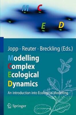 Modelling Complex Ecological Dynamics: An Introduction into Ecological Mo - GOOD