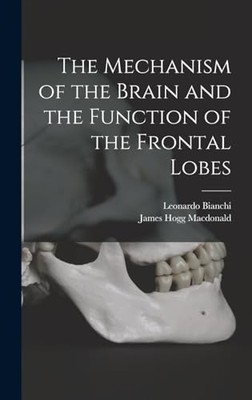 Mechanism of the Brain and the Function of the Frontal  -  NEW Leonardo Bianch 2