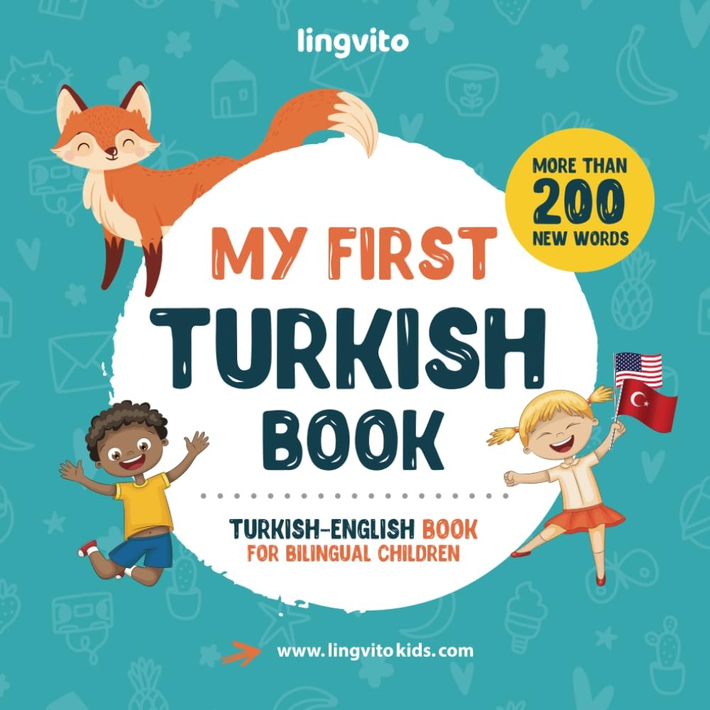 My First Turkish Book. Turkish-English Book for Bilingual Children: Turkish-Eng