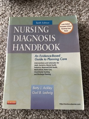 Nursing Diagnosis Handbook : An Evidence-Based Guide to Planning Care 10th Ed