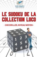Puzzle Therapist | Le Sudoku De La Collection Loco 240 Grilles, Niveau Moyen