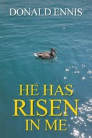 Donald Ennis | He Has Risen In Me | Taschenbuch | Englisch (2020)