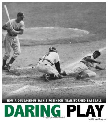 Daring Play: How a Courageous Jackie..., Burgan Michael