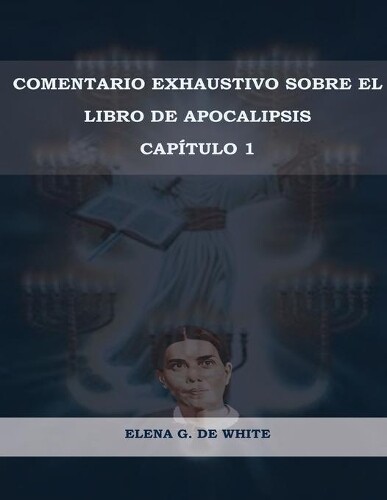 Thumbnail - Elena W De Whit Comentario Exhaustivo Sobre El Libro De Apocalipsi