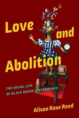 Alison Rose Reed Love and Abolition (Poche) | eBay