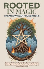 Rooted in Magic | Pagan  Wiccan Foundations Beginner’s Guide