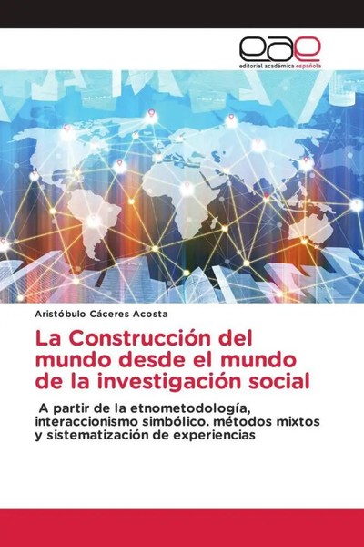 AristóBulo CáCeres Acosta | La ConstruccióN Del Mundo Desde El Mundo De La...-image