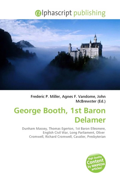 Frederic P. Miller (U. A.) | George Booth, 1St Baron Delamer | Taschenbuch-image