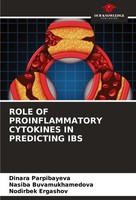 Role OF Proinflammatory Cytokines IN Predicting IBS Dinara Parpibayeva (U. A.)