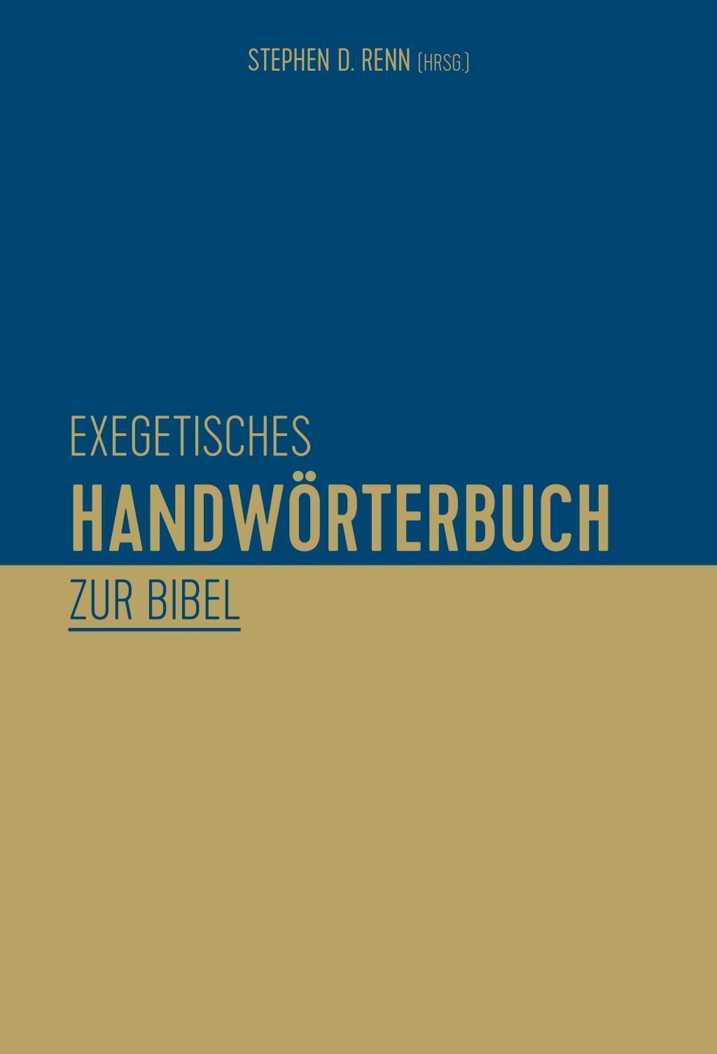Exegetisches Handwörterbuch Zur Bibel Stephen D. Renn