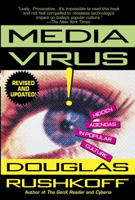 Media Virus! Hidden Agendas in Popular Culture - paperback Rushkoff, Douglas