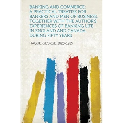 Banking and Commerce; a Practical Treatise for Bankers  -  NEW Not Available 201